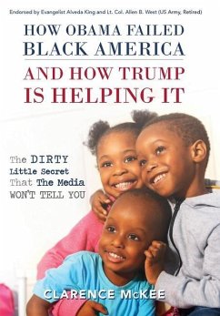 How Obama Failed Black America and How Trump is Helping It - McKee, Clarence