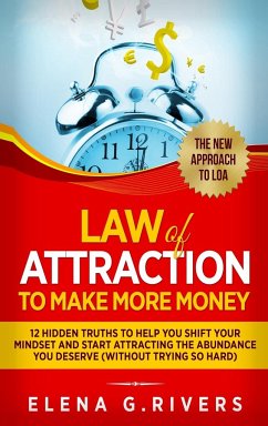 Law Of Attraction to Make More Money - G. Rivers, Elena