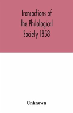 Transactions of the Philological Society 1858 - Unknown