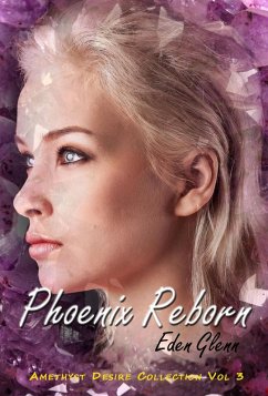 Cover Phoenix Reborn (The Amethyst Desire Collection, #3) (eBook, ePUB)