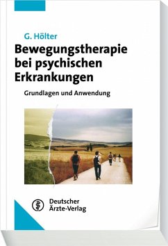 Bewegungstherapie bei psychischen Erkrankungen (eBook, PDF) - Hölter, Gerd