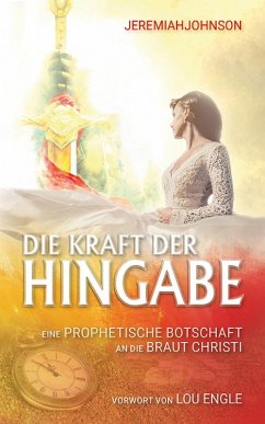 Die Kraft der Hingabe (eBook, ePUB) - Johnson, Jeremiah