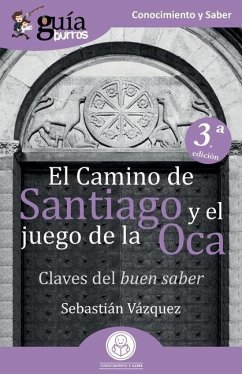 GuíaBurros El Camino de Santiago y el juego de la Oca: Claves del buen saber - Vázquez, Sebastián