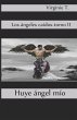 Huye, Ángel Mío - Bild 1