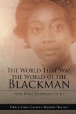 The World That Was the World of the Blackman