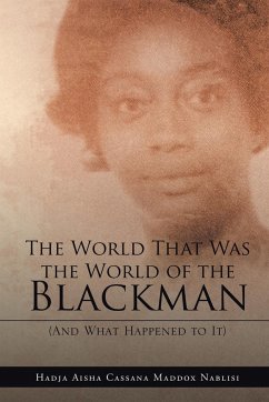 The World That Was the World of the Blackman - Maddox Nablisi, Hadja Aisha Cassana