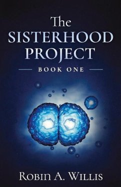 The Sisterhood Project: Book One - Willis, Robin