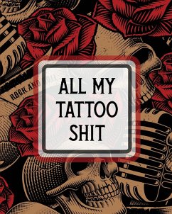 All My Tattoo Shit - Larson, Patricia