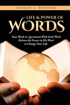 Life and Power of Words - Defriese, Conrad L.