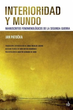 Interioridad y mundo: Manuscritos fenomenológicos de la Segunda Guerra