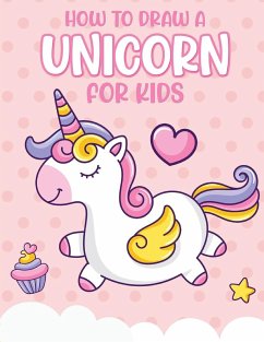 How To Draw A Unicorn For Kids - Larson, Patricia