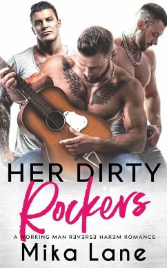 Her Dirty Rockers: A Men at Work Reverse Harem Romance - Lane, Mika