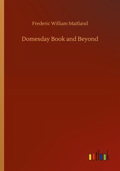 Domesday Book and Beyond - Maitland, Frederic William