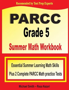 PARCC Grade 5 Summer Math Workbook - Smith, Michael; Nazari, Reza