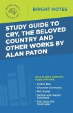 Study Guide to Cry, The Beloved Country and Other Works by Alan Paton