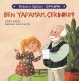 Ben Yapamam Cekinirim - Degerler Egitimi Özgüven