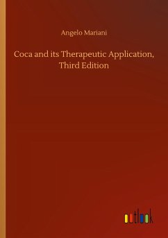 Coca and its Therapeutic Application, Third Edition - Mariani, Angelo