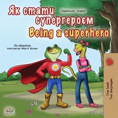 Being a Superhero (Ukrainian English Bilingual Book for Kids) - Shmuilov, Liz; Books, Kidkiddos