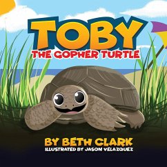 Toby The Gopher Turtle - Clark, Beth
