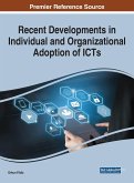 Recent Developments in Individual and Organizational Adoption of ICTs