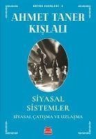 Siyasal Sistemler - Siyasal Catisma ve Uzlasma - Taner Kislali, Ahmet