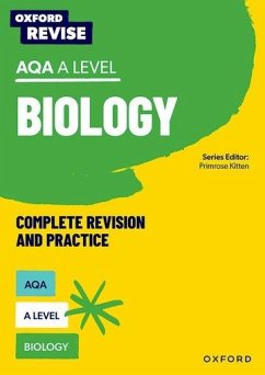 Oxford Revise: AQA A Level Biology Complete Revision and Practice - Chandler-Grevatt, Andrew; Shah-Smith, Deborah; Fisher, Michael; Wong, Rachel; Brooks, Robert