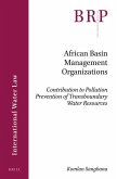 African Basin Management Organizations: Contribution to Pollution Prevention of Transboundary Water Resources
