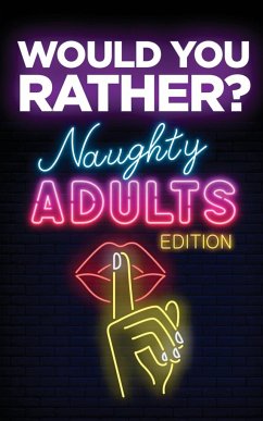 Would You Rather? Naughty Adults Edition - Your Quirky Aunt