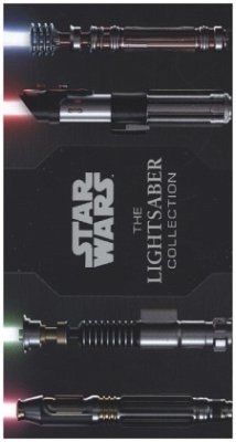 Star Wars: The Lightsaber Collection - Wallace, Daniel