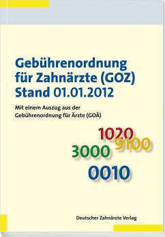 Gebührenordnung für Zahnärzte (GOZ), Stand 01.01.2012 (eBook, PDF)
