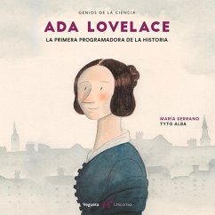 ADA Lovelace: La Primera Programadora de la Historia - Serrano, Maria