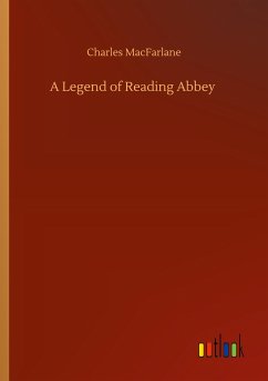 A Legend of Reading Abbey - Macfarlane, Charles