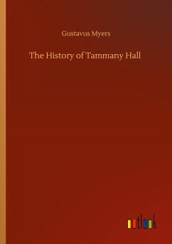 The History of Tammany Hall - Myers, Gustavus