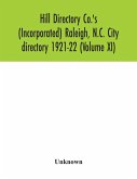 Hill Directory Co.'s (Incorporated) Raleigh, N.C. City directory 1921-22 (Volume XI)