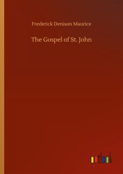 The Gospel of St. John - Maurice, Frederick Denison