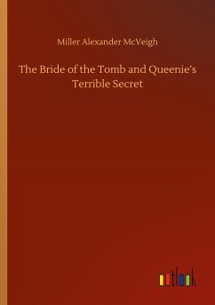 The Bride of the Tomb and Queenie¿s Terrible Secret