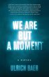 We Are But a Moment - Bild 1