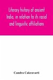 Literary history of ancient India, in relation to its racial and linguistic affiliations