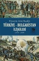 Türkiye - Bulgaristan Iliskileri 1878 - 2008 - Avni Bicakli, Hüseyin