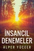 Insancil Denemeler - Yüceer, Alper