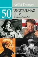 50 Unutulmaz Film - Dorsay, Atilla
