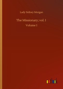 The Missionary; vol. I