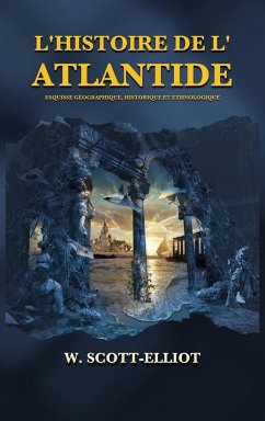 L'Histoire de l'Atlantide - Scott-Elliot, W.