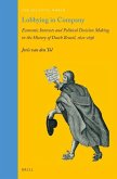 Lobbying in Company: Economic Interests and Political Decision Making in the History of Dutch Brazil, 1621-1656