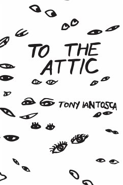 To The Attic - Iantosca, Tony