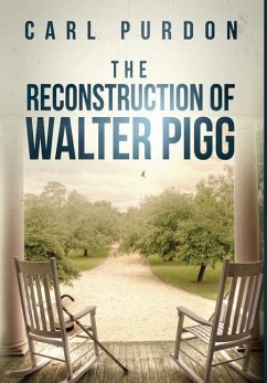 The Reconstruction Of Walter Pigg - Purdon, Carl