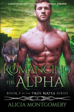 Romancing the Alpha - Montgomery, Alicia