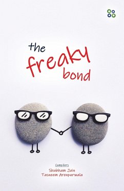 THE FREAKY BOND - Arenpurwala Tasneem, Jain Shubham