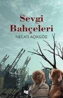 Sevgi Bahceleri - Acikgöz, Necati