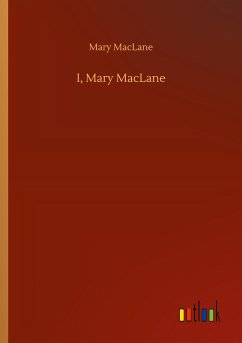 I, Mary MacLane - Maclane, Mary